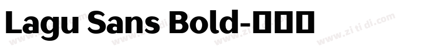 Lagu Sans Bold字体转换